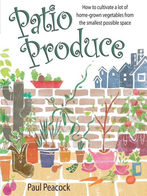 Title details for Patio Produce by Paul Peacock - Available